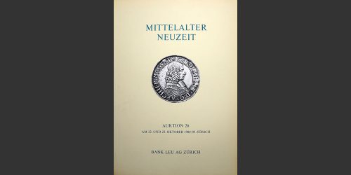 Odysseus Numismatique Livres Catalogues de Vente Monnaies AUKTION 26 - MITTELALTER NEUZEIT • Bank Leu 1980