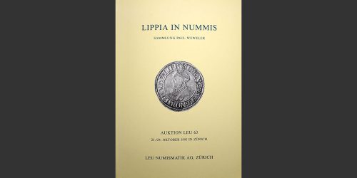 Odysseus Numismatique Livres Catalogues de Vente Monnaies AUKTION 63 - LIPPIA IN NUMMIS - SAMMLUNG PAUL WEWELER • Leu Numismatik 1995