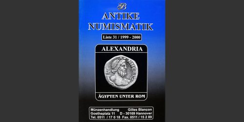 Odysseus Numismatique Livres Catalogues de Vente Monnaies LISTE 31 - ALEXANDRIA, ÄGYPTEN UNTER ROM • Antike Numismatik 1999
