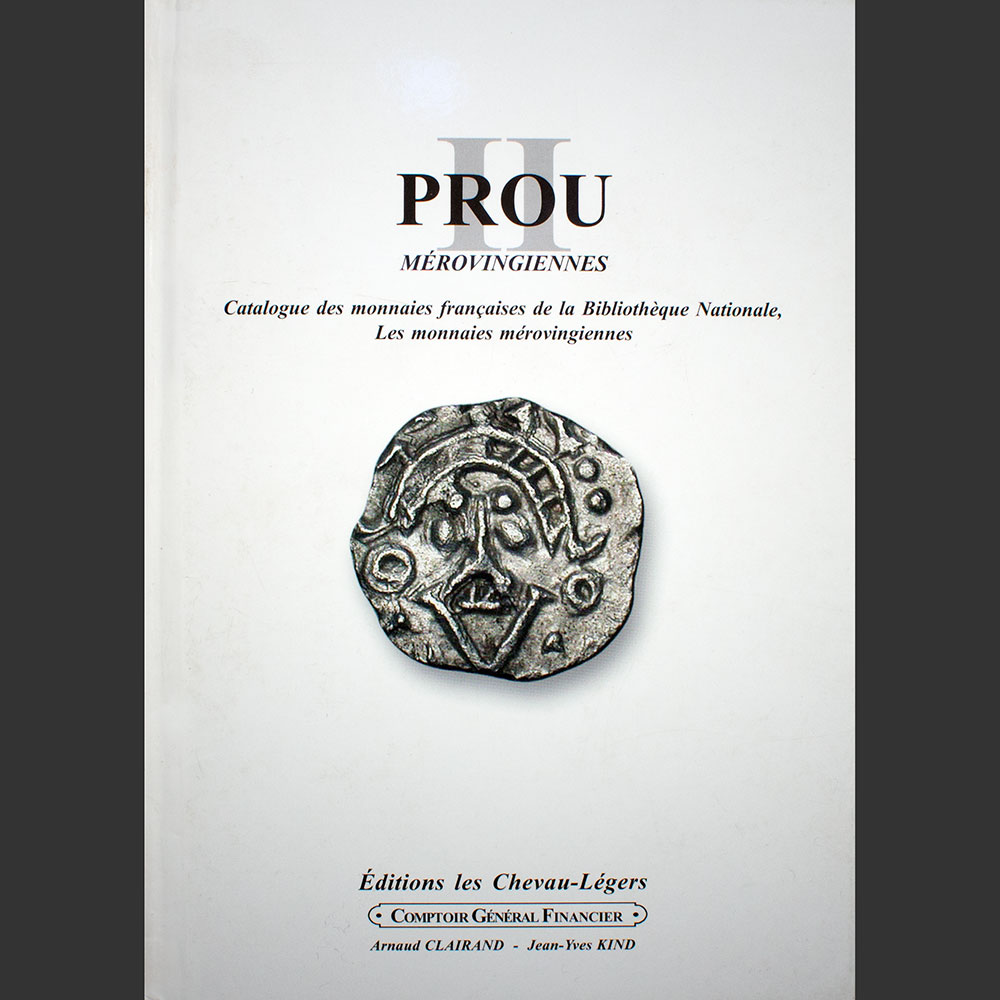 Odysseus numismatique livres monnaies médiévales PROU II : LES MONNAIES MÉROVINGIENNES Maurice Prou