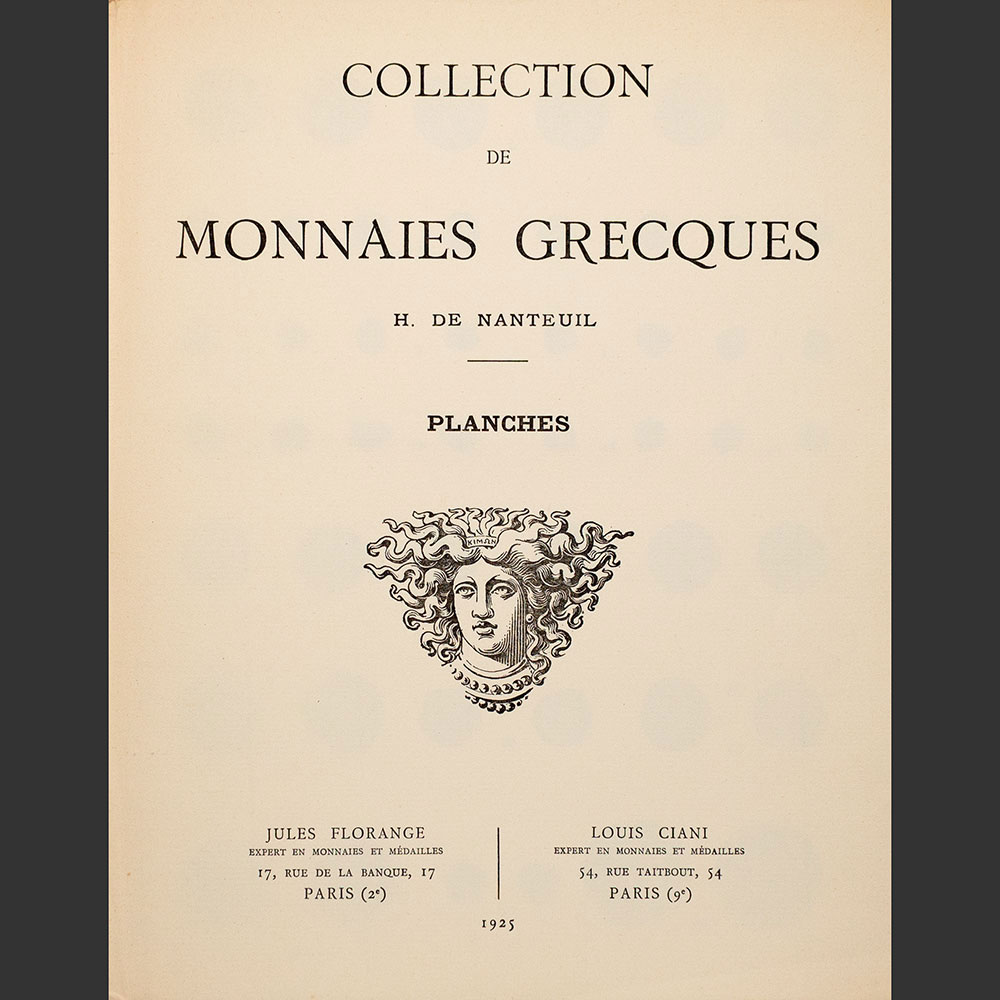 Odysseus Numismatique Livres Catalogue Monnaies Grecques COLLECTION DE MONNAIES GRECQUES H. DE NANTEUIL • Florange - Ciani 1925